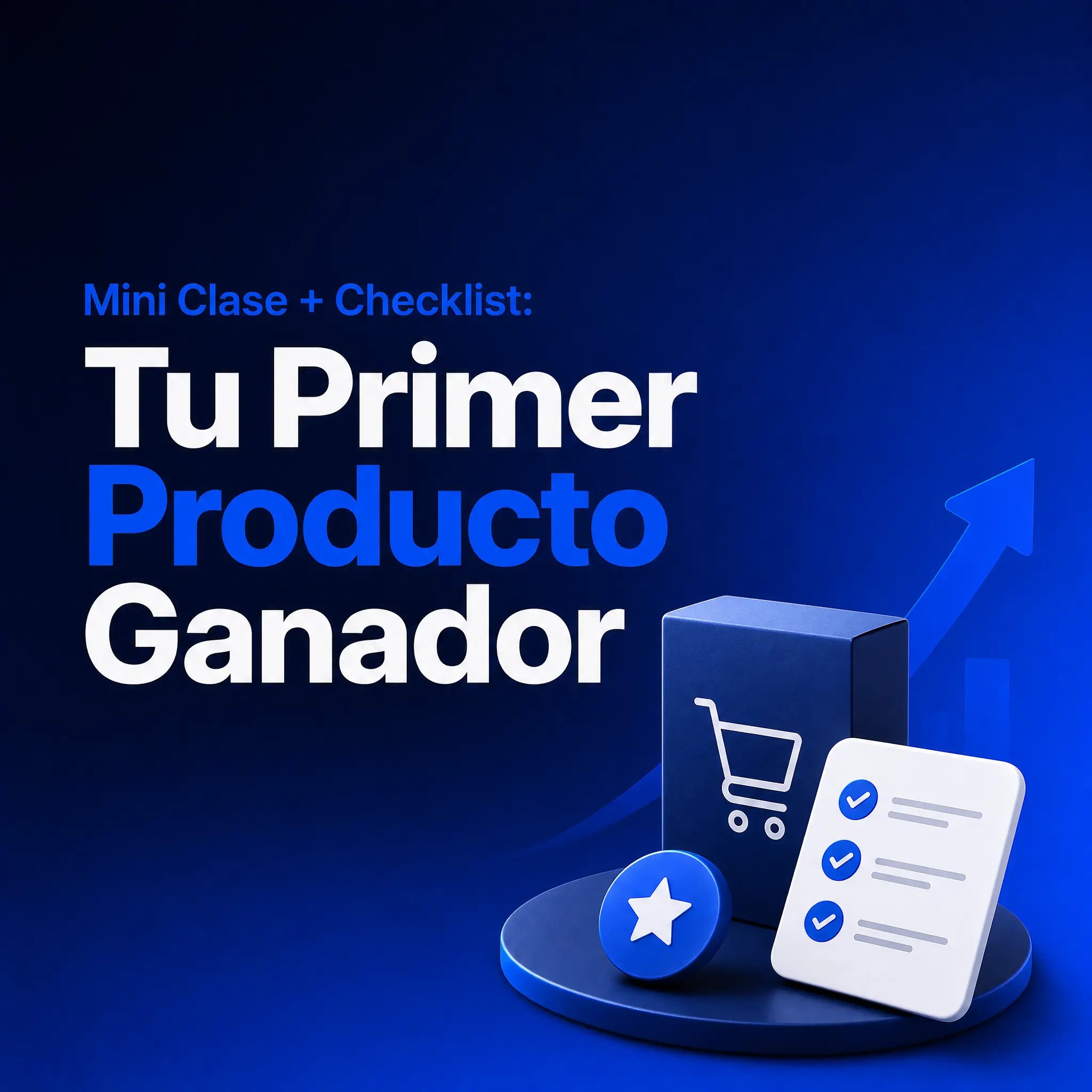 Tu Primer Producto Ganador